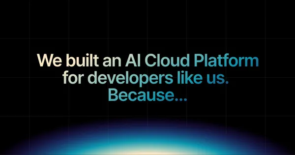 img of We built an AI Cloud Platform for developers like us. Because …